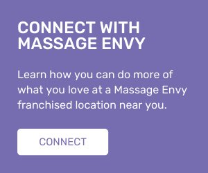 Connect with Massage Envy, Learn how you can do more of what you love at a Massgae Envy franchised location near you. 